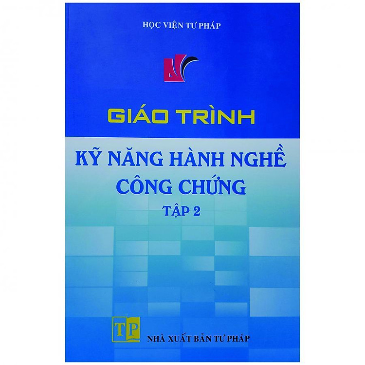 Giáo Trình Kỹ Năng Hành Nghề Công Chứng - Tập 2