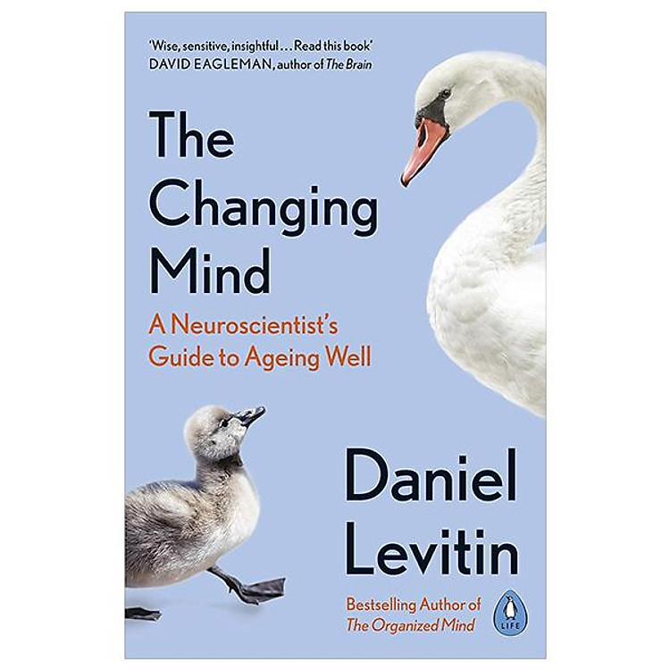 The Changing Mind: A Neuroscientist’s Guide To Ageing Well