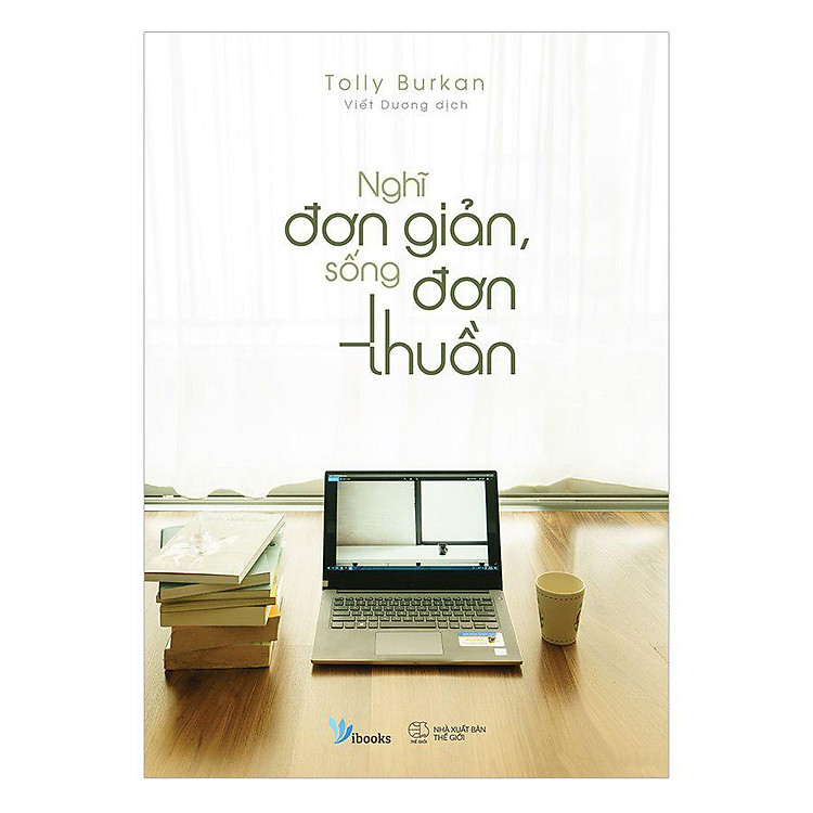 Sách Nghĩ Đơn Giản, Sống Đơn Thuần
