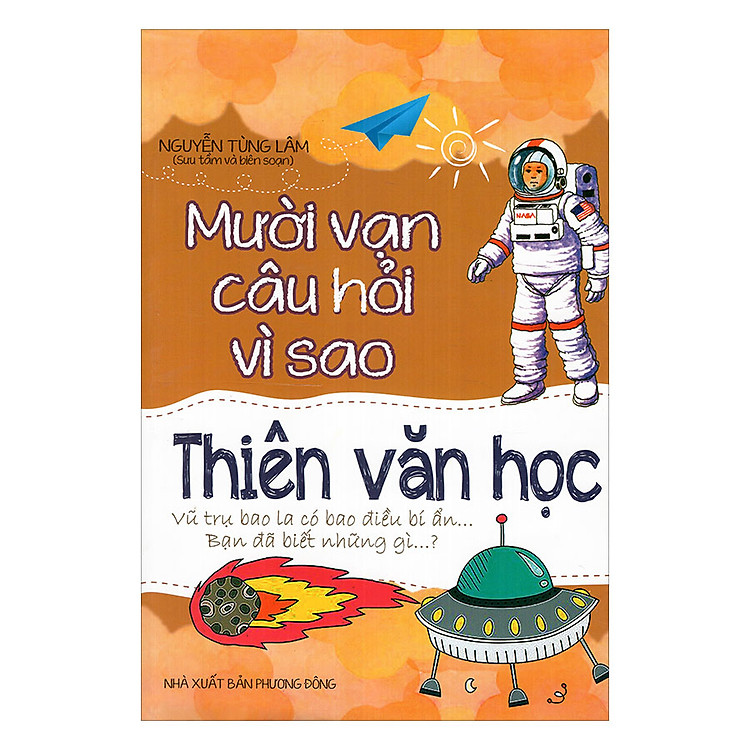 Sách Mười Vạn Câu Hỏi Vì Sao - Thiên Văn Học