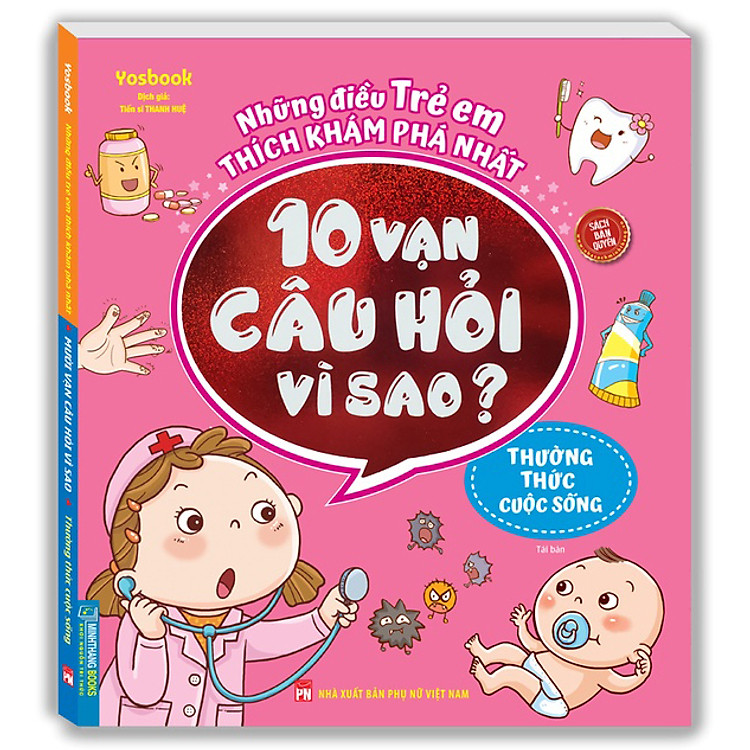 Những Điều Trẻ Em Thích Khám Phá Nhất – 10 Vạn Câu Hỏi Vì Sao? (Tái Bản)