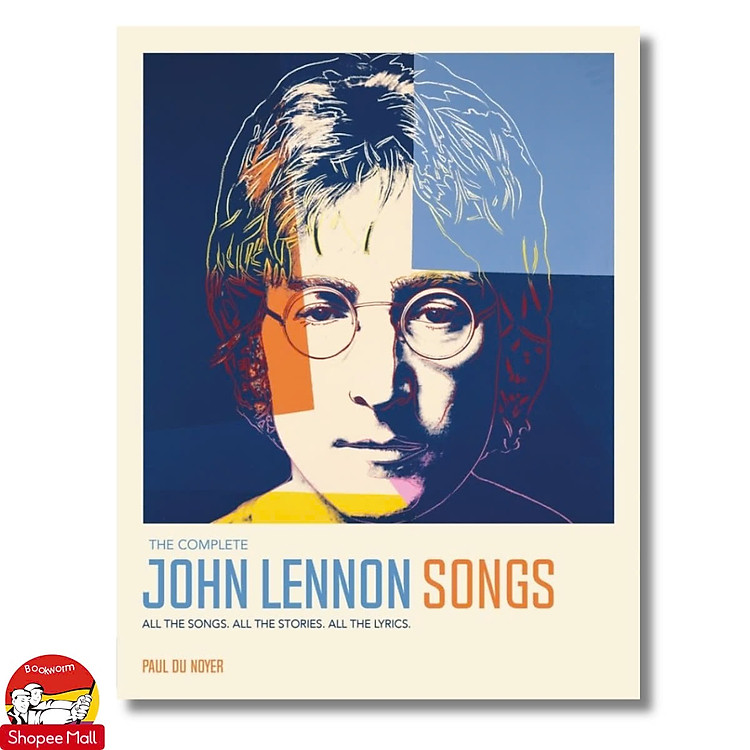 The Complete John Lennon Songs by Paul Du Noyer