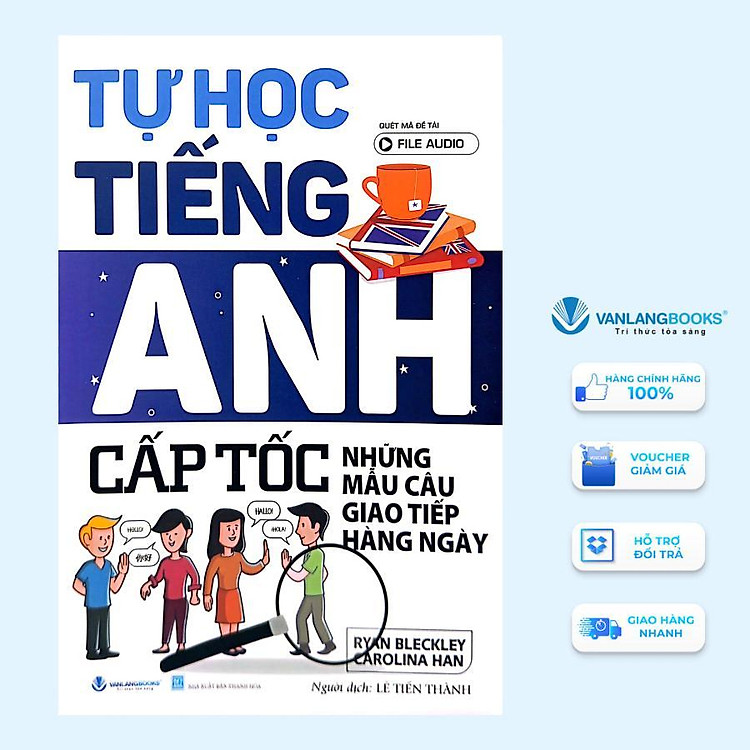 Tự Học Tiếng Anh Cấp Tốc - Những Mẫu Câu Giao Tiếp Hàng Ngày