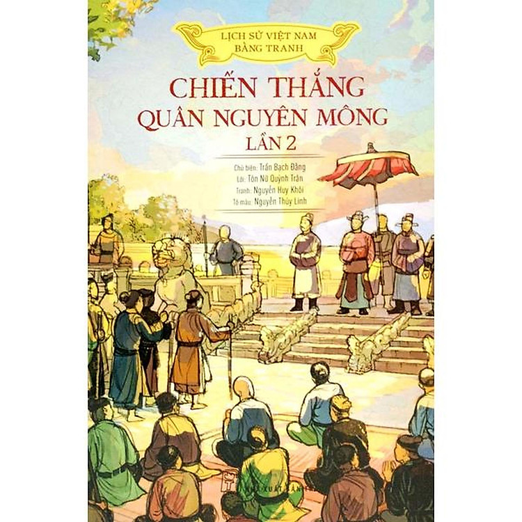 Lịch Sử Việt Nam Bằng Tranh – Chiến Thắng Quân Nguyên Mông Lần 2
