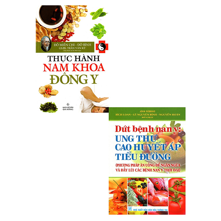 Combo Dứt Bệnh Nan Y - Ung Thư Cao Huyết Áp Tiểu Đường + Thực Hành Nam Khoa Đông Y (Bộ 2 Cuốn)