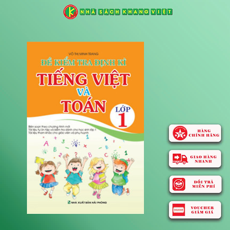 Đề Kiểm Tra Định Kì Tiếng Việt Và Toán Lớp 1 (Tái Bản 2020)