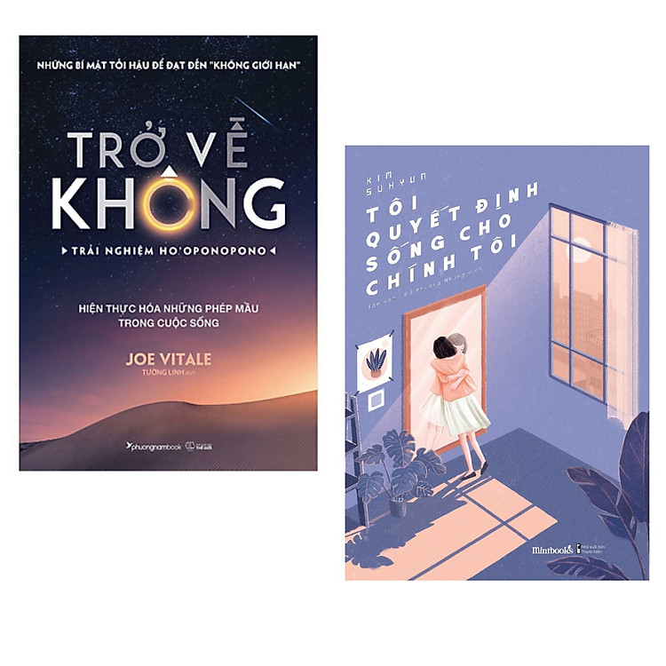 Conmbo 2 cuốn: Trở Về Không + Tôi quyết định sống cho chính tôi ( Kiến Tạo Sự hạnh Phúc Trong Chính Mỗi Người/ Tặng Kèm Bookmark)