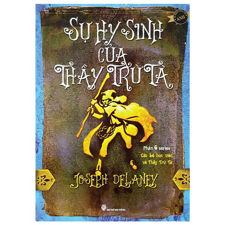 Cậu Bé Học Việc Và Thầy Trừ Tà – Phần 6: Sự Hy Sinh Của Thầy Trừ Tà