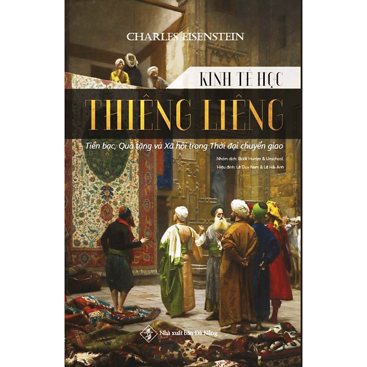 Kinh Tế Học Thiêng Liêng: Tiền Bạc, Quà Tặng Và Xã Hội Trong Thời Đại Chuyển Giao