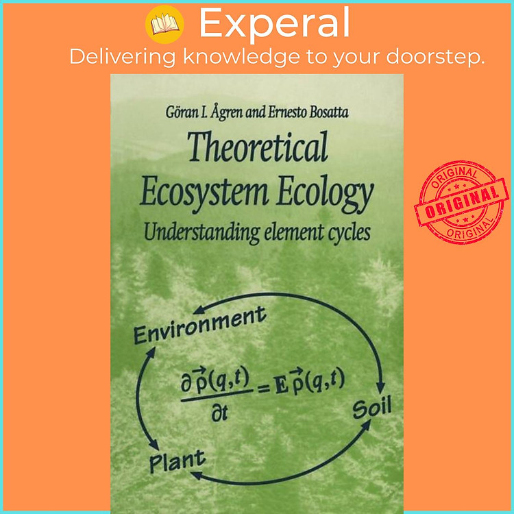 Sách - Theoretical Ecosystem Ecology - Understanding Element Cycles by Goran I. Agren (UK edition, paperback)