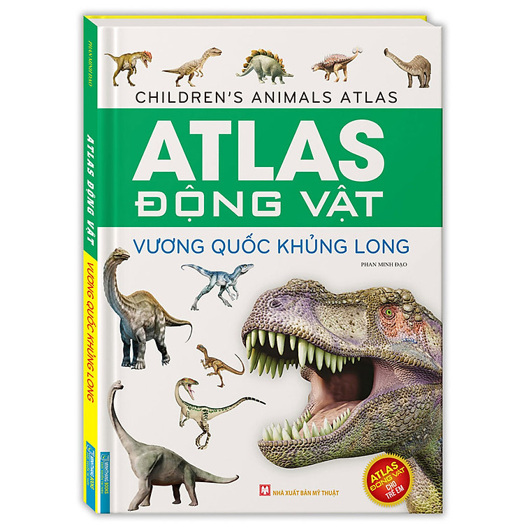 Sách Atlas Động Vật - Vương Quốc Khủng Long (Bìa Cứng)