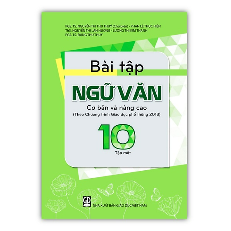 Bài Tập Ngữ Văn 10 – Tập 1 (Theo Chương trình Giáo dục phổ thông 2018)