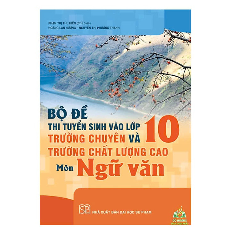 Bộ đề thi tuyển sinh vào lớp 10 các trường chất lượng cao và trường chuyên môn Ngữ văn