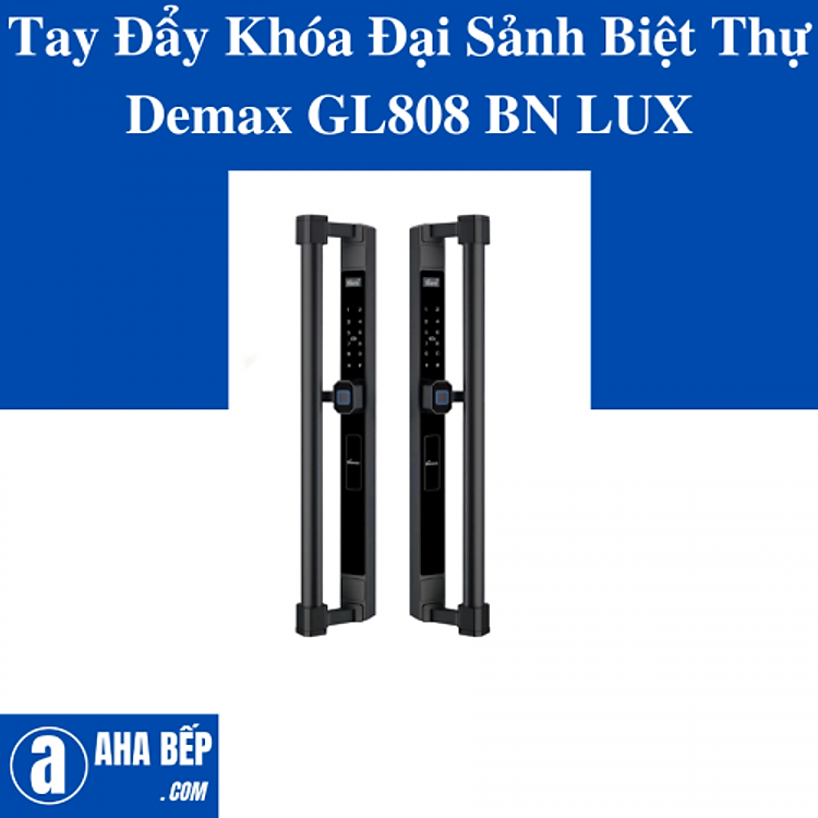 TAY TẨY KHÓA ĐẠI SẢNH BIỆT THỰ DEMAX GL808 BN LUX - HÀNG CHÍNH HÃNG