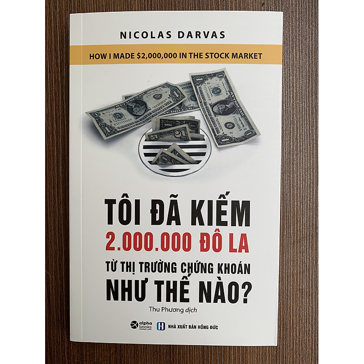 Tôi Đã Kiếm Được 2.000.000 Đô-La Từ Thị Trường Chứng Khoán Như Thế Nào? (Tái Bản 2018) - Ảnh 5