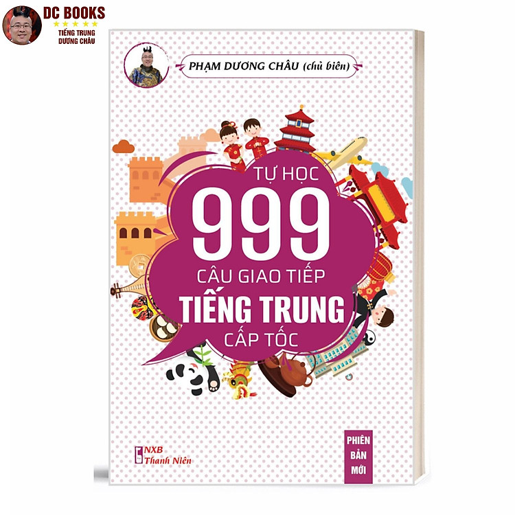 Tự Học 999 Câu Giao Tiếp Tiếng Trung Cấp Tốc