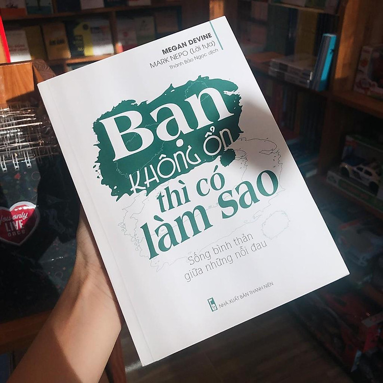 Bạn Không Ổn Thì Có Làm Sao - Ảnh 3