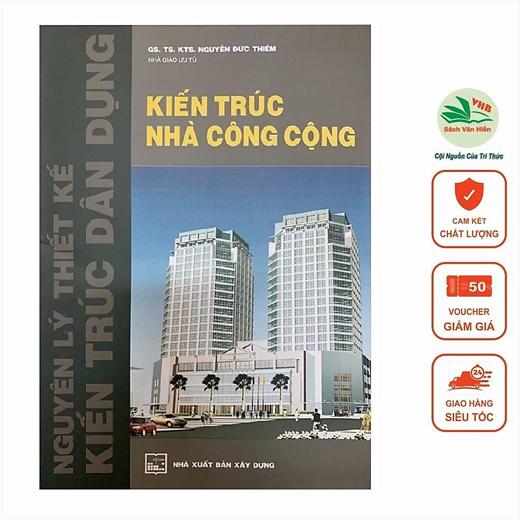 Nguyên Lý Thiết Kế Kiến Trúc Nhà Dân Dụng – Kiến Trúc Nhà Công Cộng