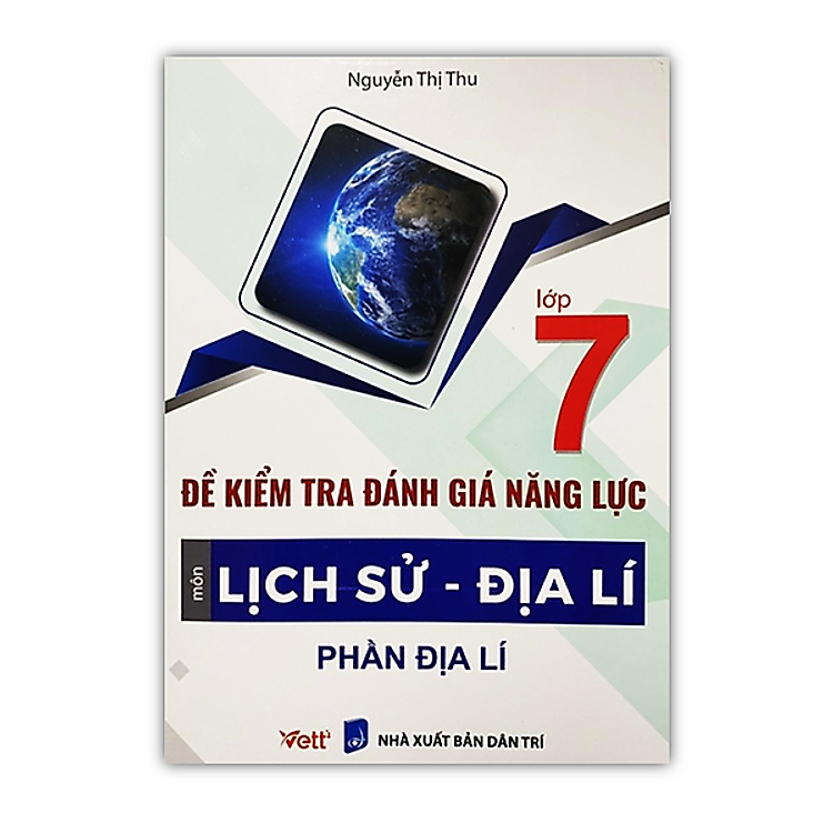 Đề kiểm tra đánh giá năng lực môn Lịch Sử – Địa lí (phần Địa lí) lớp 7