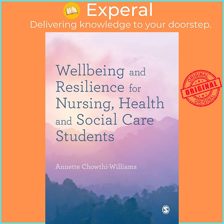 Sách - Wellbeing and Resilience for Nursing, Health and Social Care by Annette Chowthi-Williams (UK edition, paperback)
