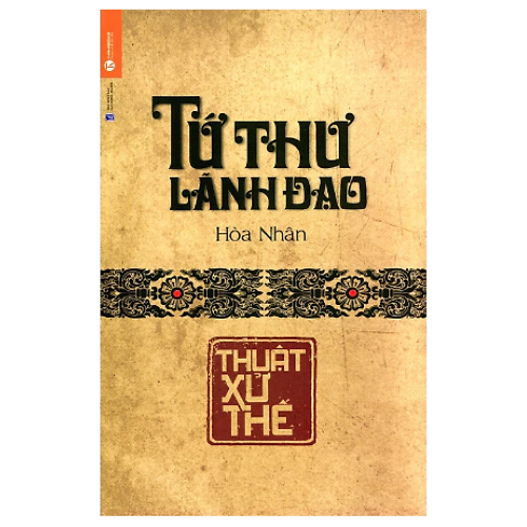 Tứ Thư Lãnh Đạo – Thuật Lãnh Đạo