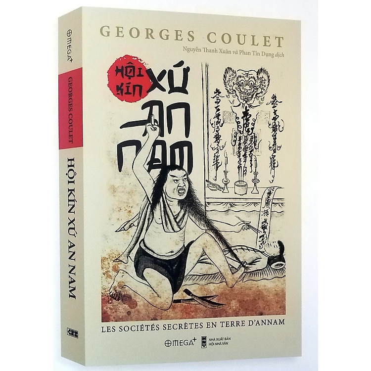 HỘI KÍN XỨ AN NAM - Georges Coulet - Nguyễn Thanh Xuân & Phan Tín Dụng dịch - Omega Plus - NXB Hội Nhà Văn