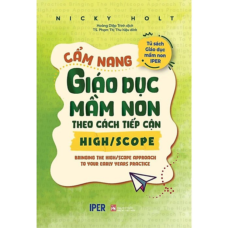 Cẩm Nang Giáo Dục Mầm Non Theo Cách Tiếp Cận High/Scope - Ảnh 2