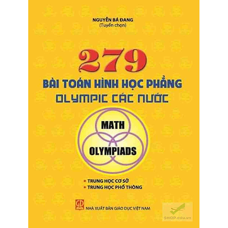 279 Bài Toán Hình Học Phẳng Olympic Các Nước – Nguyễn Bá Đang