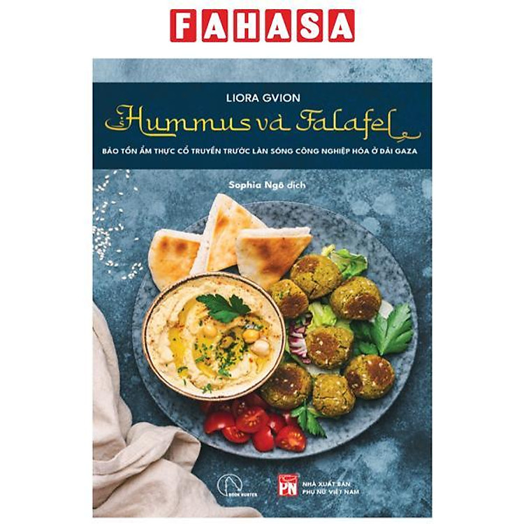 Hummus Và Falafel - Bảo Tồn Ẩm Thực Cổ Truyền Trước Làn Sóng Công Nghiệp Hóa Ở Dải Gaza