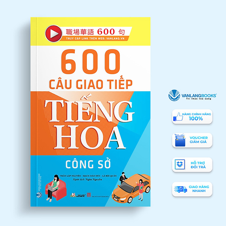 600 Câu Giao Tiếp Tiếng Hoa – Công Sở