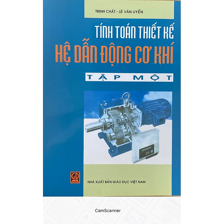 Tính Toán Thiết Kế Hệ Dẫn Động Cơ Khí (Tập 1) (tái bản 2025)