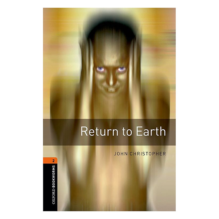 Sách Oxford Bookworms Library (3 Ed.) 2: Return to Earth