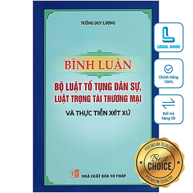 Bình luận Bộ luật Tố tụng dân sự, Luật trọng tài thương mại và thực tiễn xét xử - Tưởng Duy Lượng