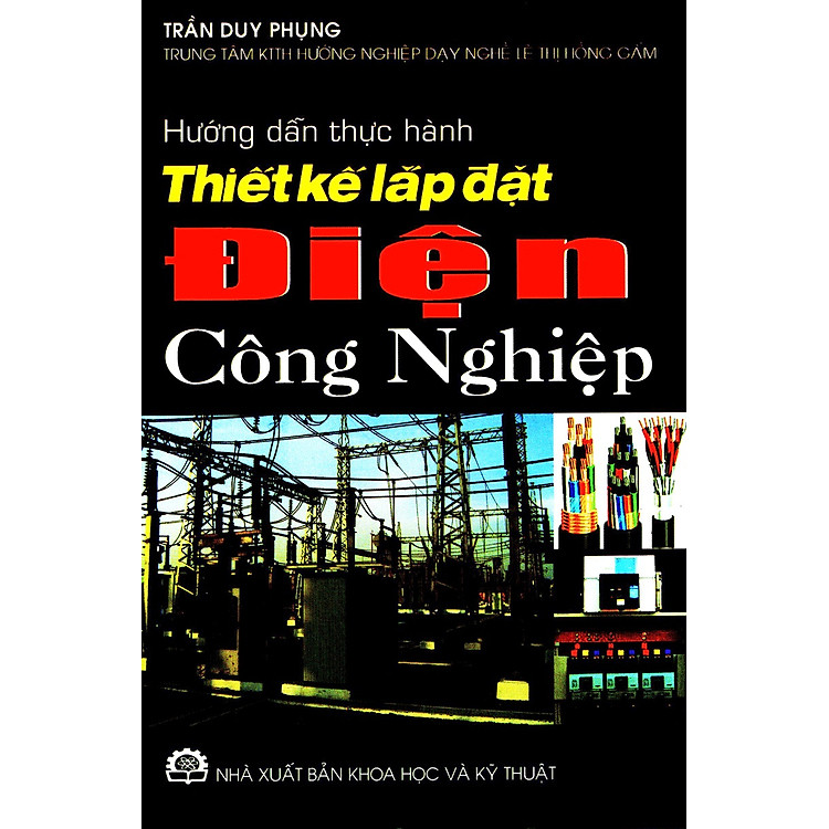 Hướng Dẫn Thực Hành Thiết Kế Lắp Đặt Điện Công Nghiệp