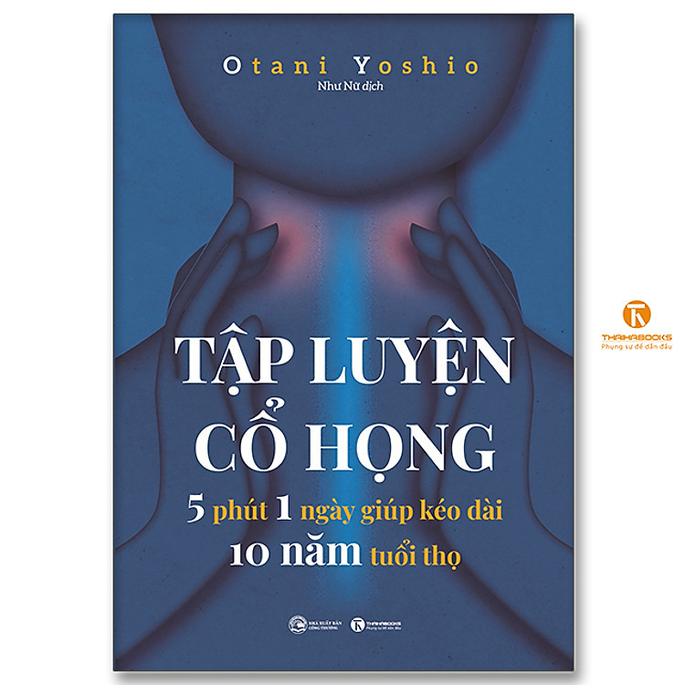 Tập luyện cổ họng – 5 phút 1 ngày giúp kéo dài 10 năm tuổi thọ