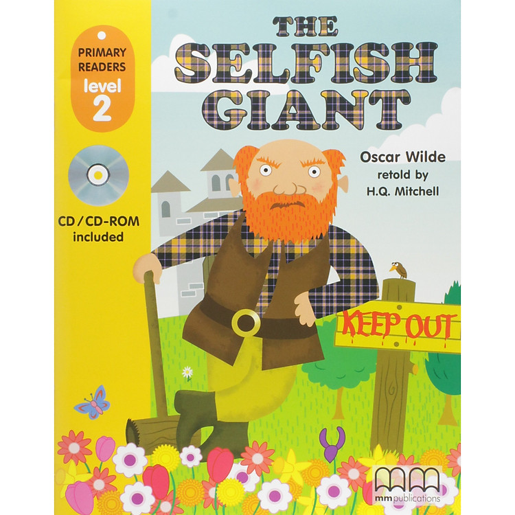 MM Publications: Truyện luyện đọc tiếng Anh theo trình độ - The Selfish Giant Student'S Book (With Cd-Rom) British & American Edition