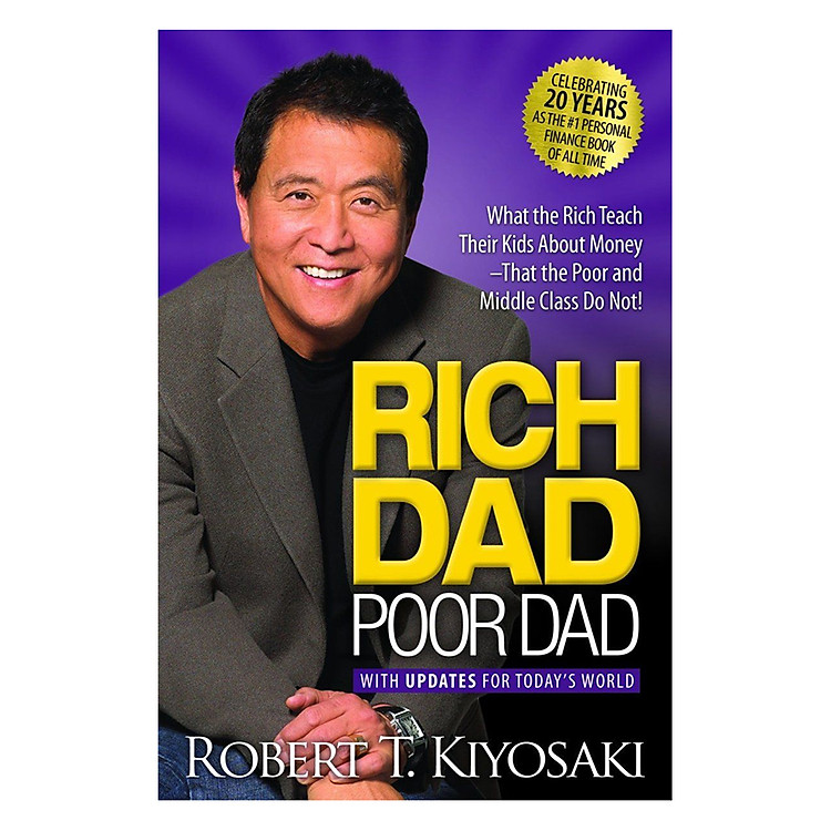 Sách Rich Dad, Poor Dad: What The Rich Teach Their Kids About Money - That The Poor And The Middle Class Do Not!