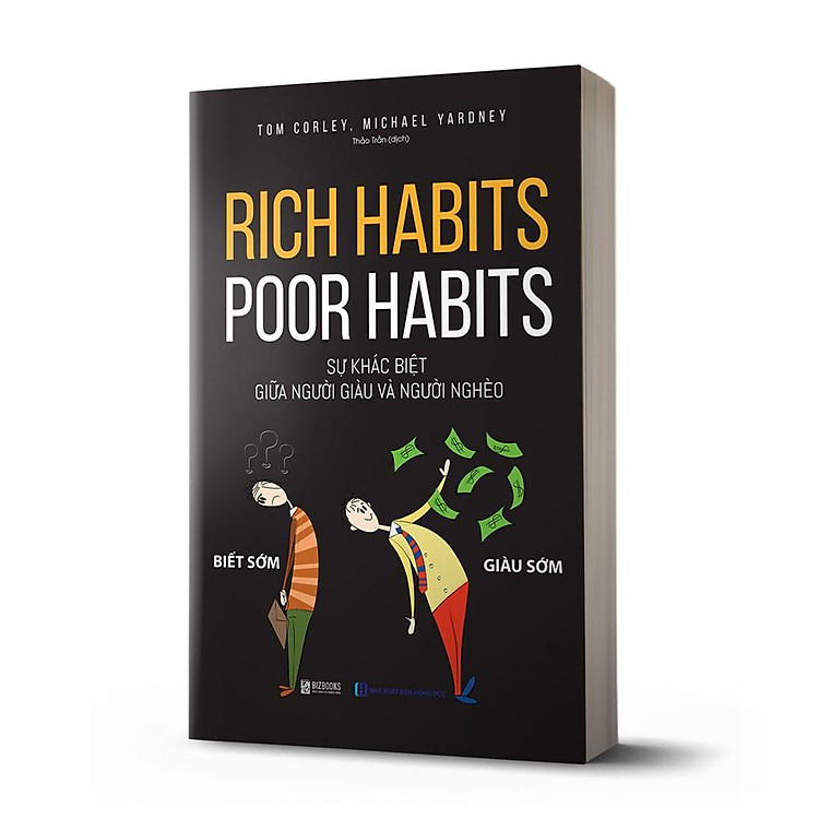 Rich Habits, Poor Habits – Sự Khác Biệt Giữa Người Giàu Và Người Nghèo