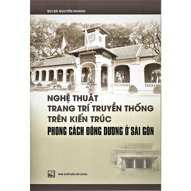 Nghệ Thuật Trang Trí Truyền Thống Trên Kiến Trúc Phong Cách Đông Dương Ở Sài Gòn