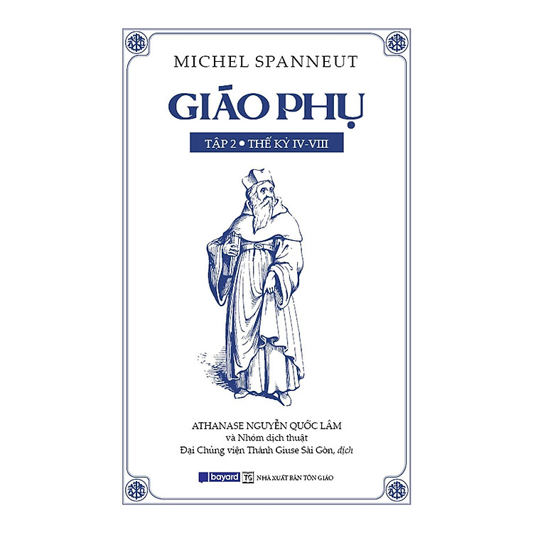 Giáo Phụ – Tập 2 – Thế Kỷ IV-VIII