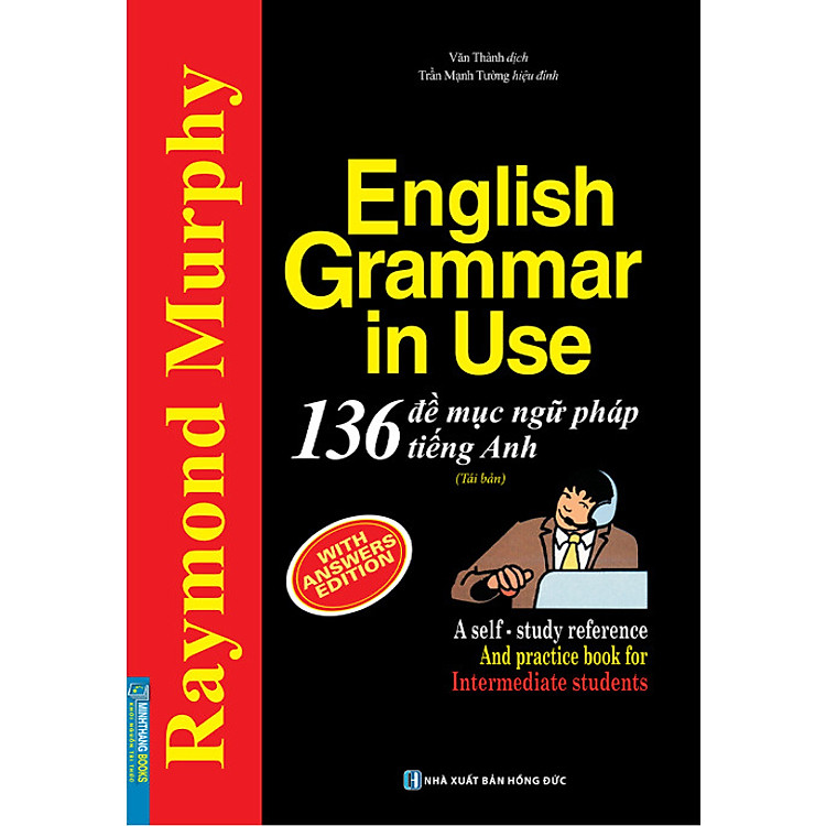 Sách English Grammar In Use - 136 Đề Mục Ngữ Pháp Tiếng Anh Thông Dụng