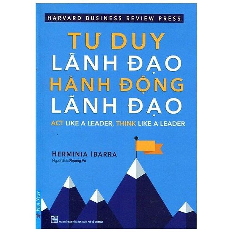 Tư Duy Lãnh Đạo – Hành Động Lãnh Đạo