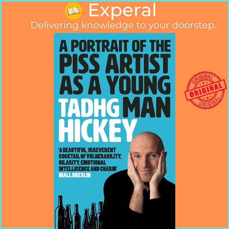 Sách - A Portrait of the Piss Artist as a Young Man by Tadhg Hickey (UK edition, hardcover)