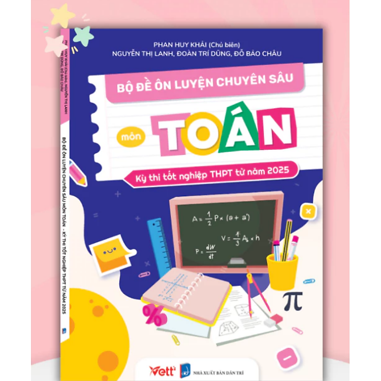 BỘ ĐỀ CHUYÊN SÂU MÔN TOÁN – KỲ THI TỐT NGHIỆP THPT TỪ NĂM 2025