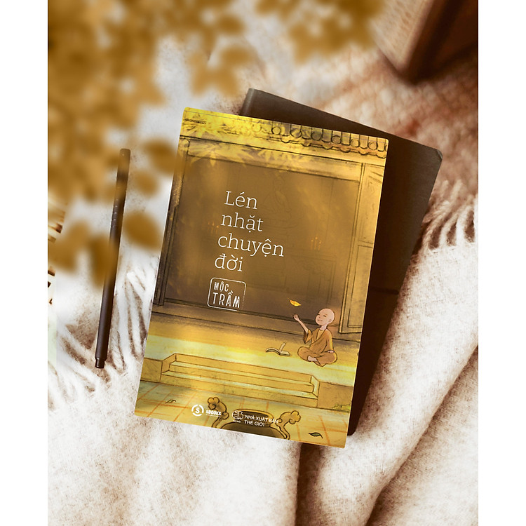 LÉN NHẶT CHUYỆN ĐỜI - MỘC TRẦM - Ảnh 3