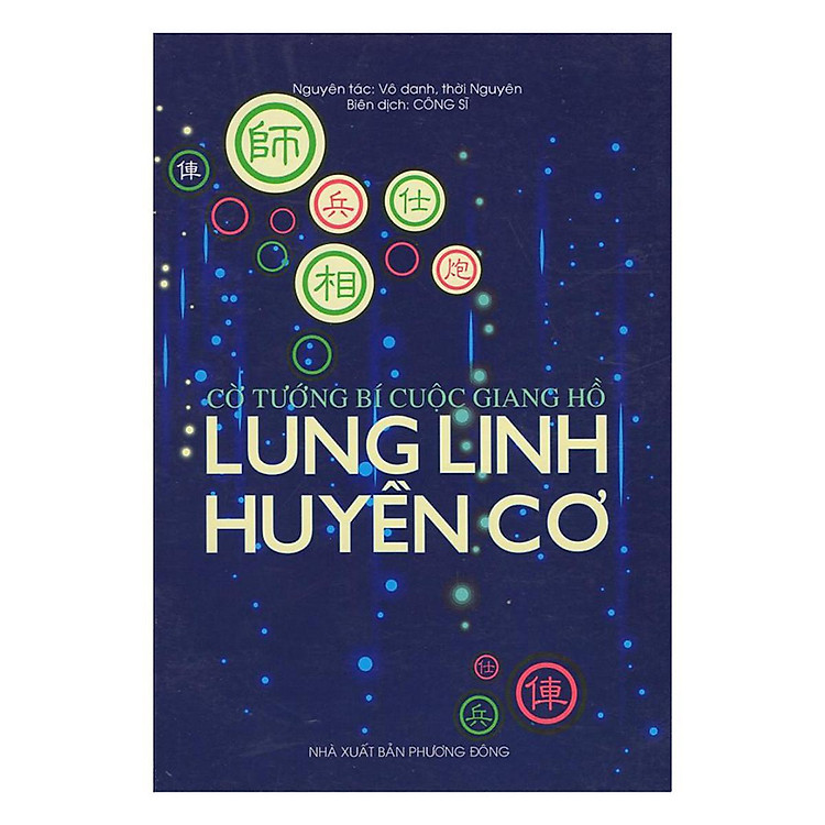 Cờ Tướng Bí Cuộc Giang Hồ – Lung Linh Huyền Cơ