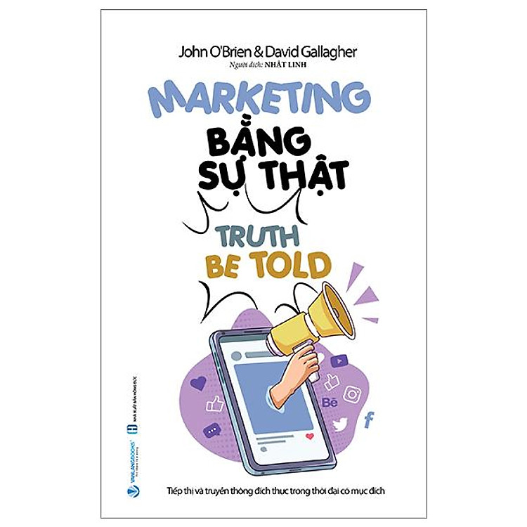 Marketing Bằng Sự Thật – Truth Be Told