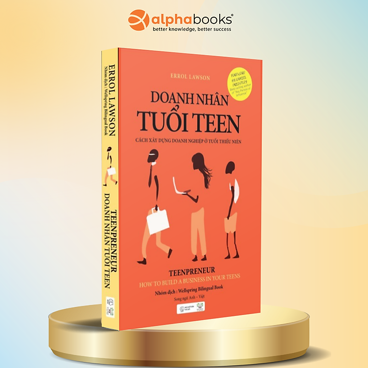 Doanh Nhân Tuổi Teen – Cách Xây Dựng Doanh Nghiệp Ở Tuổi Thiếu Niên