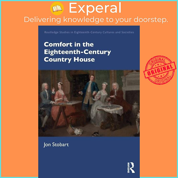 Sách - in the Eighteenth-Century Country House by Jon Stobart (UK edition, paperback)
