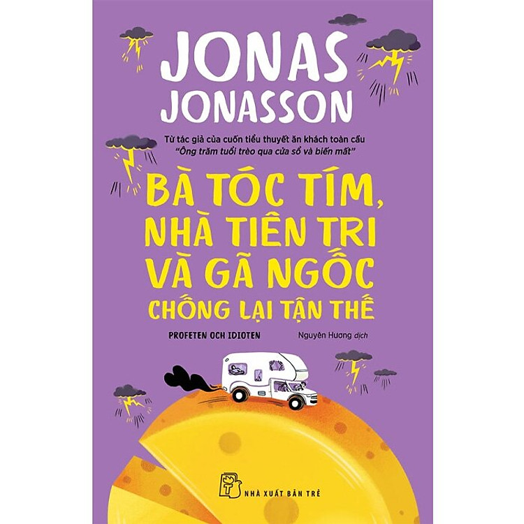 Bà Tóc Tím, Nhà Tiên Tri Và Gã Ngốc Chống Lại Tận Thế - Ảnh 2